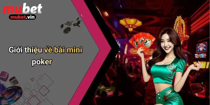 Giới thiệu về bài mini poker
