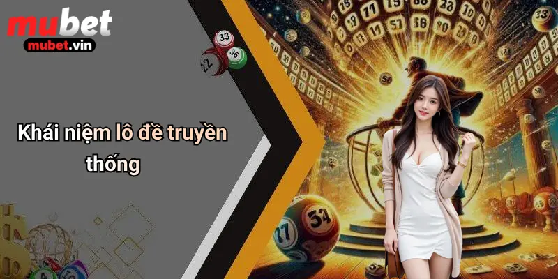 Khái niệm lô đề truyền thống