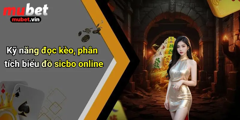 Kỹ năng đọc kèo, phân tích biểu đồ sicbo online